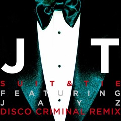 Justin Timberlake - Suit & Tie ft. Jay-Z (Disco Criminal Remix) *FREE DL*