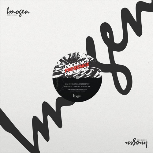 PREMIERE: Ilija Rudman Ft. Andre Espeut - In Her Eyes (Presence Deep Dub Mix)[Imogen]