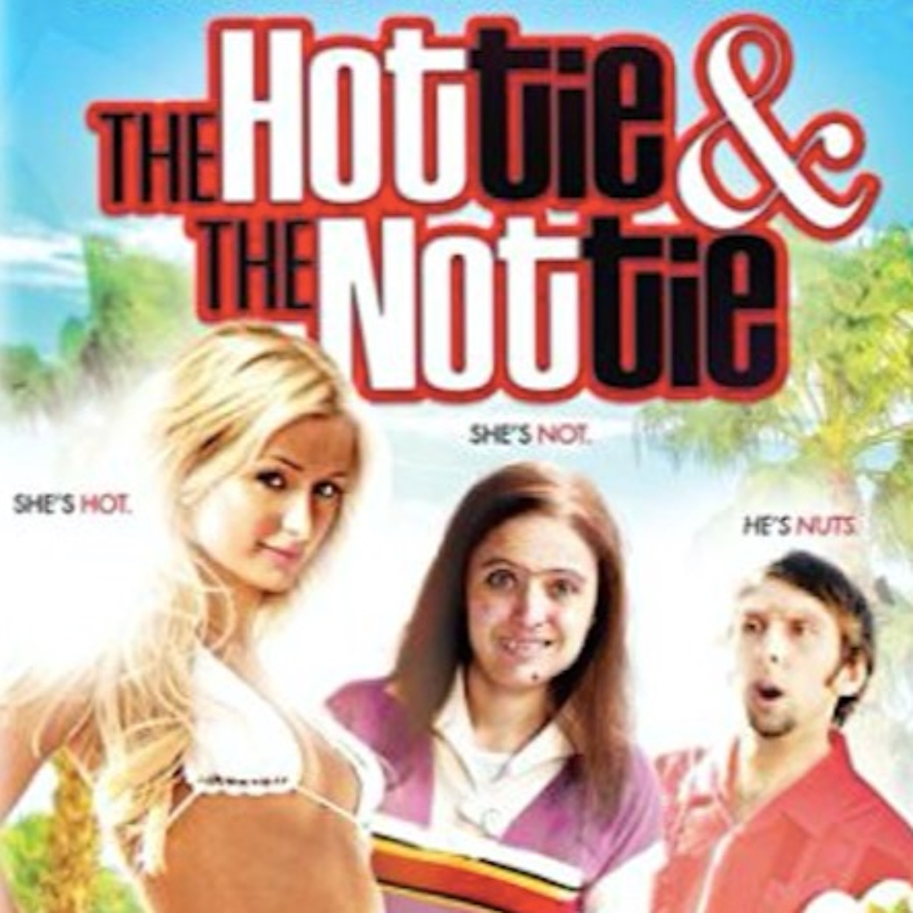 6 - Hottie And The Nottie episode artwork