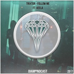 Trixtor - Follow Me Ft. Veela