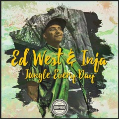 Ed West & Inja - Jungle Every Day (Rahmanee Remix)(FREE DOWNLOAD)