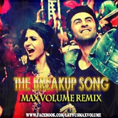 The Breakup Song_ Ae Dil Hai Mushkil _ (Max Volume Remix_)