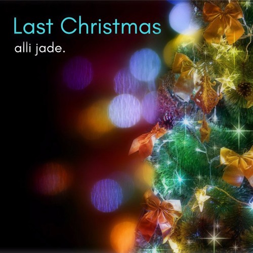 Last Christmas Ashley Tisdale Cover By Alli Jade On Soundcloud Hear The World S Sounds soundcloud