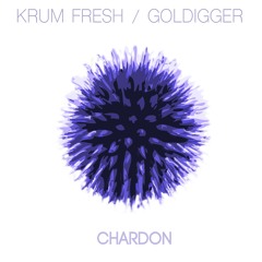 Krum Fresh & Goldigger - Chardon