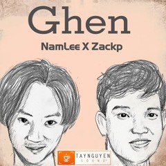 Ghen - Zackp X NamLee