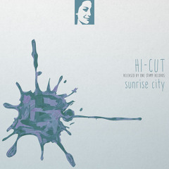 Hi-Cut - Sunrise City (Original Mix)