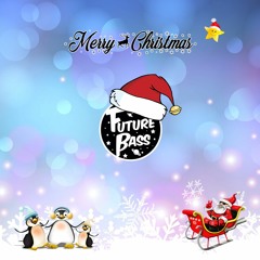 🎅🏻 Future Bass Mix - Merry Christmas 2016 🎅🏻 FREE DL