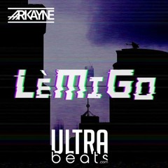 Arkayne - LèMiGo [Ultrabeats Network Exclusive]