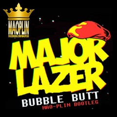 [Mao-Plin] - Bubble Butt (Mao-Plin Bootleg) Major Lazer & AongAeng [130]