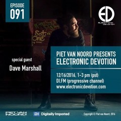 Piet Van Noord - Electronic Devotion Episode 091 (December 2016) With Dave Marshall