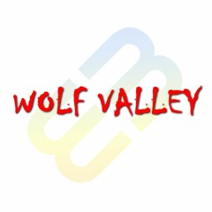 Wolf Valley [Creaky Jackals - Disaster (Eren Bodur Edit)]