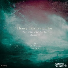 Henry Saiz feat. Eloy - For Days and Nights (Shall Ocin Club Mix)