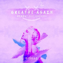 Heads² (feat. LaraJulie) - Breathe Again