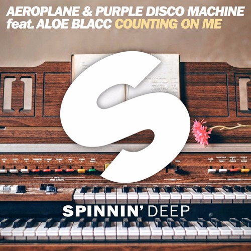 Aeroplane & Purple Disco Machine feat. Aloe Blacc - Counting On Me [OUT NOW]