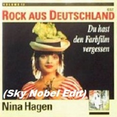 Nina Hagen - Du hast den Farbfilm vergessen  (Sky Nobel Edit)