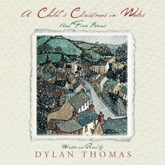 Dylan Thomas reads A CHILD'S CHRISTMAS IN WALES