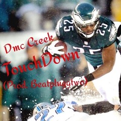 Touchdown - DMC Creek (Prod. By BeatPluggTwo)