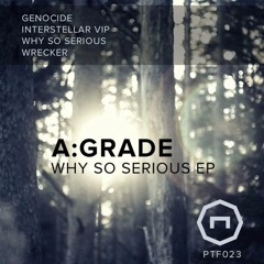 PTF023 | A:Grade - Why so Serious EP [ÅẸ Showreel]