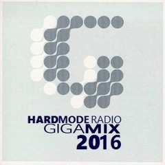 Hardmode Radio Giga Mix 2016