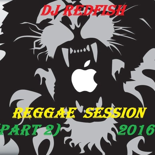 Dj Redfish - Reggae Session (Part 2) 2016