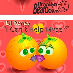 DJ Renay - I Can't Help Myself  [Brooklyn BeatDown Music]