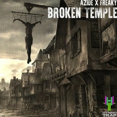 Azide x Freaky - Broken Temple