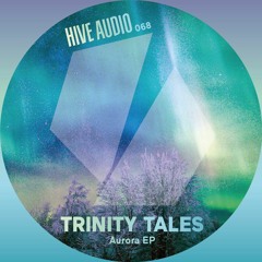 Hive Audio 068 - Trinity Tales - Duality