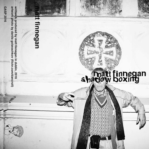 Four Four Premiere: Matt Finnegan - Cry If You Need To [GASP]