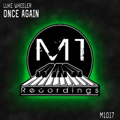 Luke Wheeler - Once Again [M1017] (Release Date: January 20th, 2017)