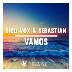 Sico Vox & Sebastian - Vamos (Free Download)