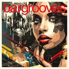 Bargrooves Deluxe Edition 2017 - Mixtape