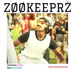 Z00KEEPRZ VOL2 GETINTHEMIX DANCE X HOUSE X TRAP MIX