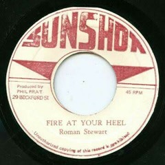 Roman Stewart - Fire At Your Heel [SUNSHOT]
