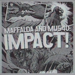 Maffalda x Mu540 - Impact ft. Mc Magrinho