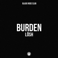 LÖSH - Burden