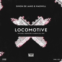 Simon de Jano & Madwill - Locomotive (Mitchell Niemeyer & Aaron Gill Mix)