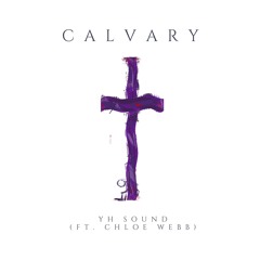 Calvary (ft. Chloe Webb)