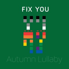 Fix You (Lullaby)