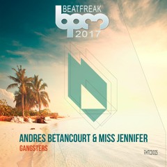 Andres Betancourt & Miss Jennifer - Gangsters (Original Mix) Snippet