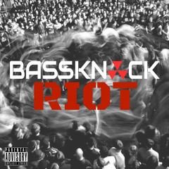 BASSKNOCK- Riot Mix