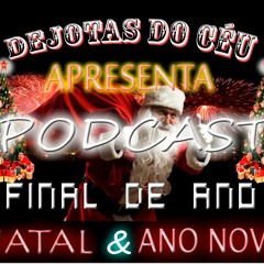 PODCAST DE FIM DE ANO NATAL E ANO NOVO BRABO MECTREF MORRO DO CEU, ROSEIRAL E VILA IDEAL
