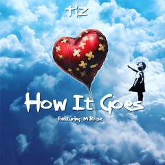 How It Goes feat. M Rose