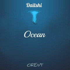 Daïtshi & Orent - Ocean