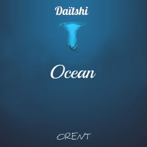 Daïtshi & Orent - Ocean