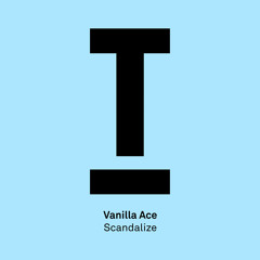 Vanilla Ace - Scandalize (Original Mix) [Toolroom Records] [MI4L.com]