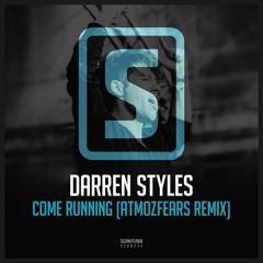 Darren Styles - Come Running (Atmozfears Remix)