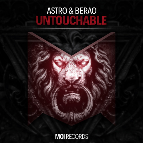 Astro & BERAO - Untouchable (OUT NOW)