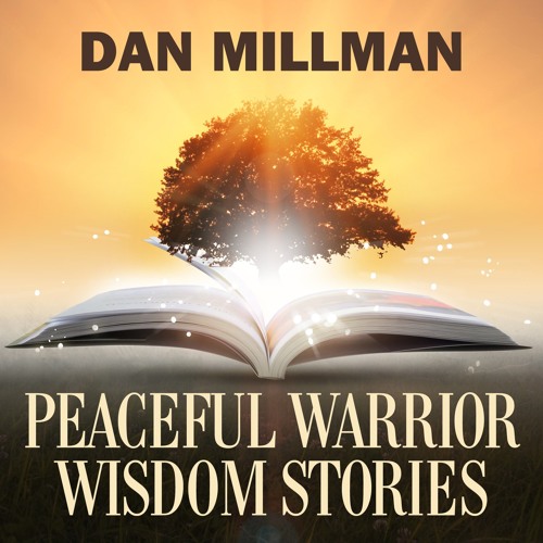 dan millman quotes way of the peaceful warrior dan millman quotes way of the peaceful warrior