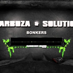 Arboza ft. Solutio - Bonkers(175BPM)