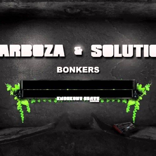 Arboza ft. Solutio - Bonkers(175BPM)